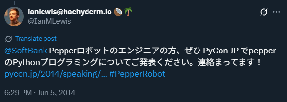 @SoftBank Pepperロボットのエンジニアの方、ぜひ PyCon JP でpepperのPythonプログラミングについてご発表ください。連絡まってます！ https://pycon.jp/2014/speaking/cfp/ #PepperRobot